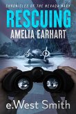 Rescuing Amelia Earhart (Chronicles of the Nevada Navy, #2) (eBook, ePUB) Rescuing Amelia Earhart (Chronicles of the Nevada Navy, #2) (eBook, ePUB)