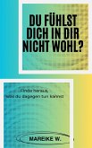 Du fühlst dich in dir nicht Wohl? (eBook, ePUB)