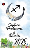 Sagitario Predicciones y Rituales 2025 (eBook, ePUB)