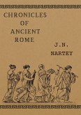 The Ancient Chronicles of Rome (eBook, ePUB) The Ancient Chronicles of Rome (eBook, ePUB)