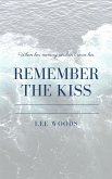 Remember The Kiss (eBook, ePUB) Remember The Kiss (eBook, ePUB)
