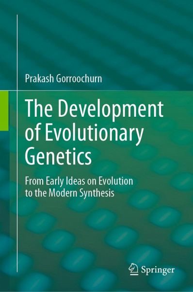 The Development of Evolutionary Genetics (eBook, PDF) The Development of Evolutionary Genetics (eBook, PDF)