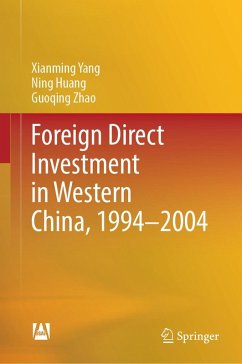 Foreign Direct Investment in Western China, 1994-2004 (eBook, PDF) - Yang, Xianming; Huang, Ning; Zhao, Guoqing