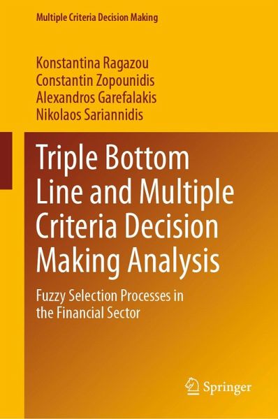Triple Bottom Line and Multiple Criteria Decision Making Analysis (eBook, PDF) Triple Bottom Line and Multiple Criteria Decision Making Analysis (eBook, PDF)