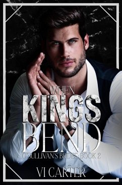 When kings Bend (The O'Sullivan's Brides) (eBook, ePUB) - Carter, Vi