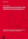 Numerische Methoden der Wirtschaftsmathematik I (eBook, PDF) Numerische Methoden der Wirtschaftsmathematik I (eBook, PDF)