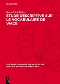 Étude descriptive sur le vocabulaire de Wace (eBook, PDF)