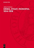 Krieg, Staat, Monopol 1914-1918 (eBook, PDF)