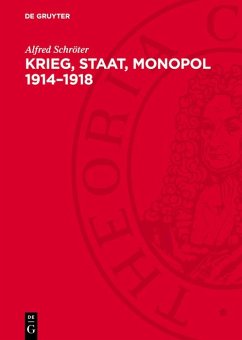 Cover Krieg, Staat, Monopol 1914-1918 (eBook, PDF)