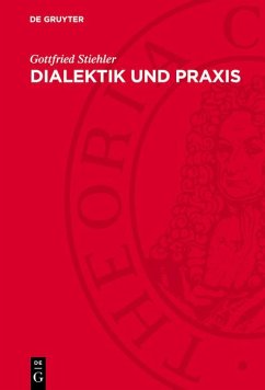 Dialektik und Praxis (eBook, PDF) - Stiehler, Gottfried