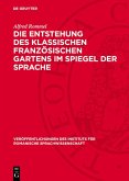 Die Entstehung des klassischen französischen Gartens im Spiegel der Sprache (eBook, PDF)