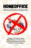 Homeoffice - Aktives und Passives Einkommen (eBook, ePUB)