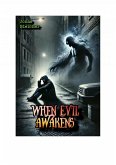 When Evil awakens (eBook, ePUB)