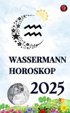Wassermann Horoskop 2025 (eBook, ePUB) Wassermann Horoskop 2025 (eBook, ePUB)