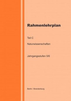 Rahmenlehrplan - Naturwissenschaften (NaWi) - Teil C - Jahrgangsstufen 5/6 (Berlin/Brandenburg) - Lange, Katharina