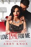 Love That For Me (Small Town Gossip, #3) (eBook, ePUB)