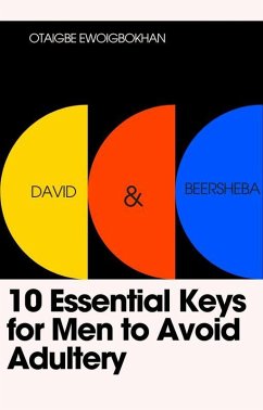Cover David & Beersheba: 10 Essential Keys for Men to Avoid Adultery (10 Key Biblical Series, #2) (eBook, ePUB)