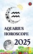 Aquarius Horoscope 2025 (eBook, ePUB) - Bild 1