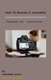 How To Become A Journalist (eBook, ePUB)