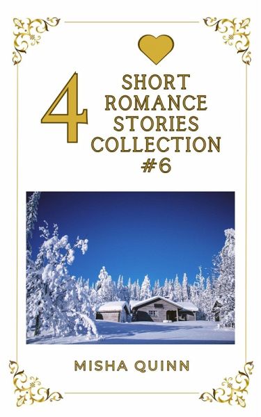 4 Short Romance Stories Collection #6 (Romance Short Story Collections, #6) (eBook, ePUB)