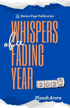 Whispers of a Fading Year (eBook, ePUB) - Arora, Piyush