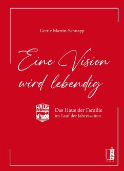 Eine Vision wird lebendig - Martin-Schnapp, Gertie