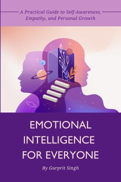 Emotional Intelligence for Everyone (eBook, ePUB) - Singh, Gurprit