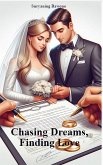 Chasing Dreams, Finding Love (eBook, ePUB)