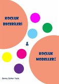 KOÇLUK BECERİLERİ & KOÇLUK MODELLERİ (eBook, PDF) KOÇLUK BECERİLERİ & KOÇLUK MODELLERİ (eBook, PDF)