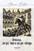 Brescia, un po' fata e un po' strega (eBook, ePUB) Brescia, un po' fata e un po' strega (eBook, ePUB)