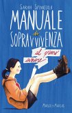 Manuale di sopravvivenza al primo amore (eBook, ePUB)