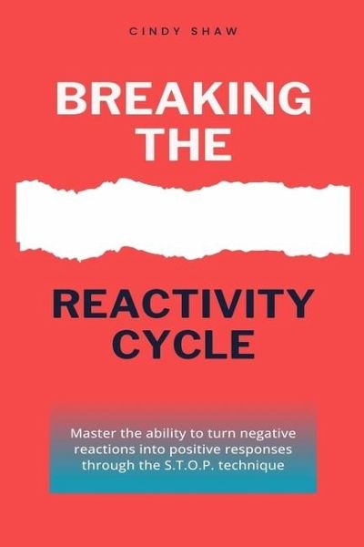 Breaking The Reactivity Cycle Breaking The Reactivity Cycle