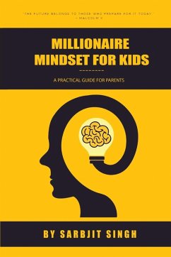 THE MILLIONAIRE MINDSET FOR KIDS - Singh, Sarbjit