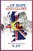 . . . . of Hope and Glory . . . . of Hope and Glory