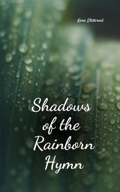 Shadows of the Rainborn Hymn - Elistrand, Kene