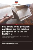 Les effets de la pression politique sur les médias géorgiens et le cas de Rustavi 2 Les effets de la pression politique sur les médias géorgiens et le cas de Rustavi 2