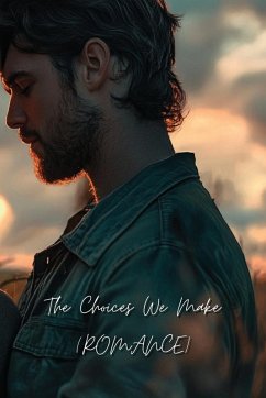 The Choices We Make (ROMANCE) - Ball, She