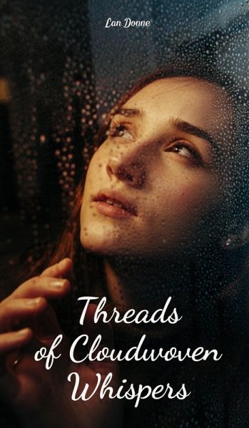 Threads of Cloudwoven Whispers Threads of Cloudwoven Whispers