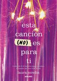 Esta Canción (No) Es Para Ti / This Song Is (Not) for You