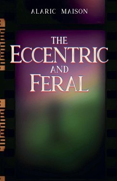 The Eccentric and Feral - Maison, Alaric