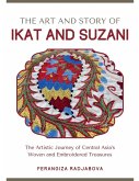 The Art and Story of Ikat and Suzani The Art and Story of Ikat and Suzani