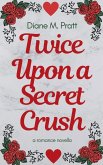 Twice Upon a Secret Crush Twice Upon a Secret Crush