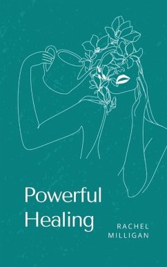 Powerful Healing - Milligan, Rachel