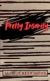 Pretty Insanity Pretty Insanity