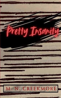 Pretty Insanity - Creekmore, M N