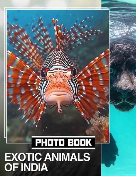 Exotic Animals Of India Photo Book Exotic Animals Of India Photo Book