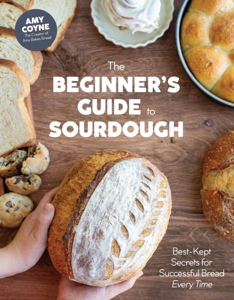 The Beginner's Guide to Sourdough The Beginner's Guide to Sourdough