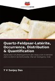 Quartz-Feldpsar-Latérite, Occurrence, Distribution & Quantification Quartz-Feldpsar-Latérite, Occurrence, Distribution & Quantification