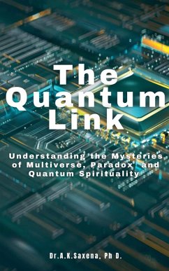 The Quantum Link - K. Saxena