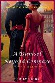 A Damsel Beyond Compare A Damsel Beyond Compare